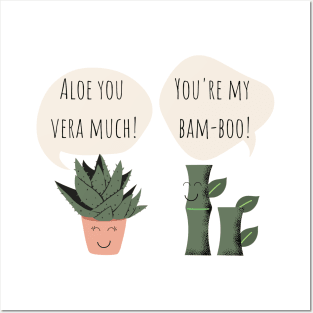 You're my Bamboo Aloe You Vera Much Funny Plant Pun Posters and Art